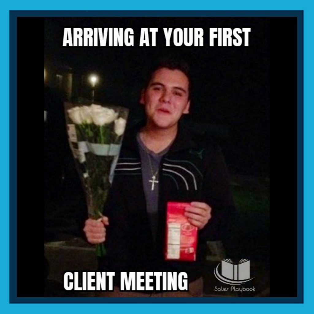 sales meme arriving at your first client meeting