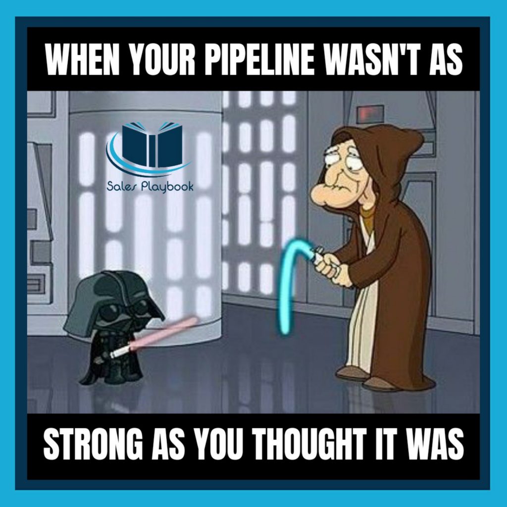 sales meme when your pipeline wasn't as strong as you thought it was
